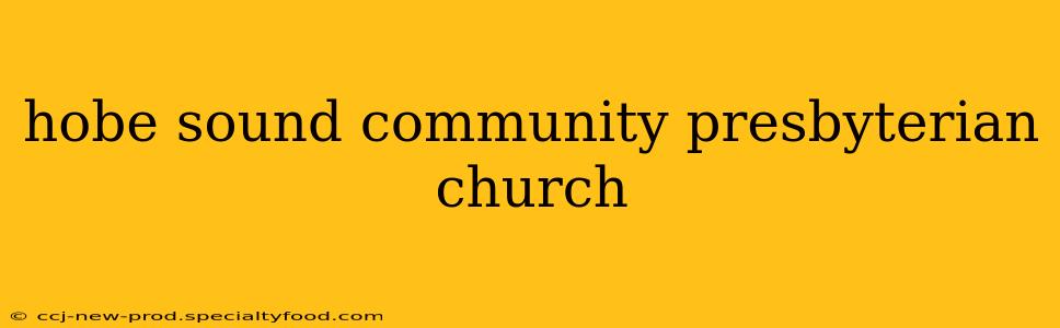 hobe sound community presbyterian church
