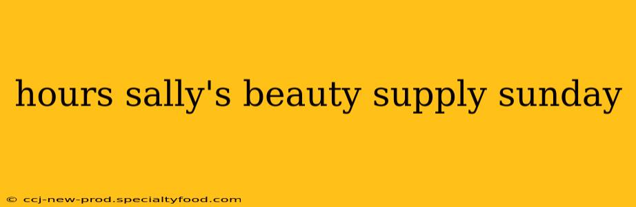 hours sally's beauty supply sunday