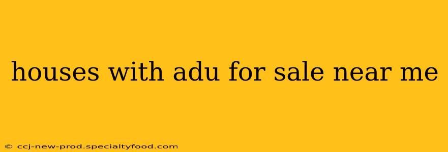 houses with adu for sale near me