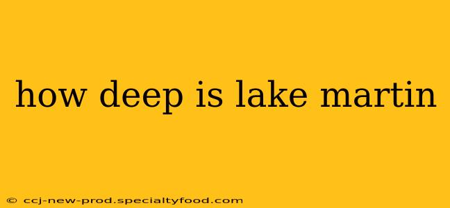 how deep is lake martin