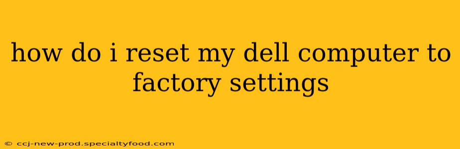 how do i reset my dell computer to factory settings