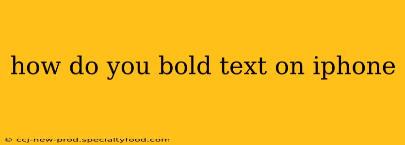 how do you bold text on iphone