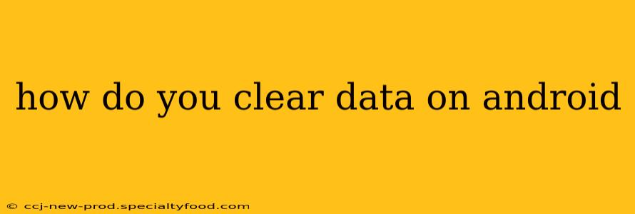 how do you clear data on android