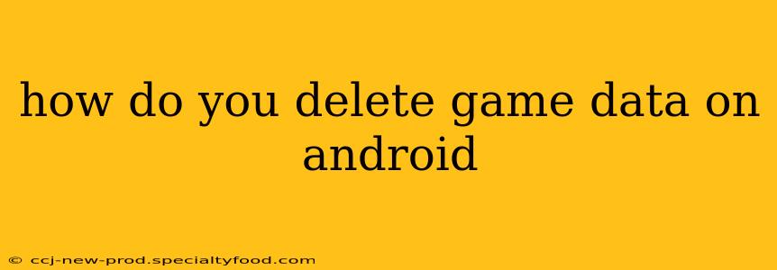 how do you delete game data on android