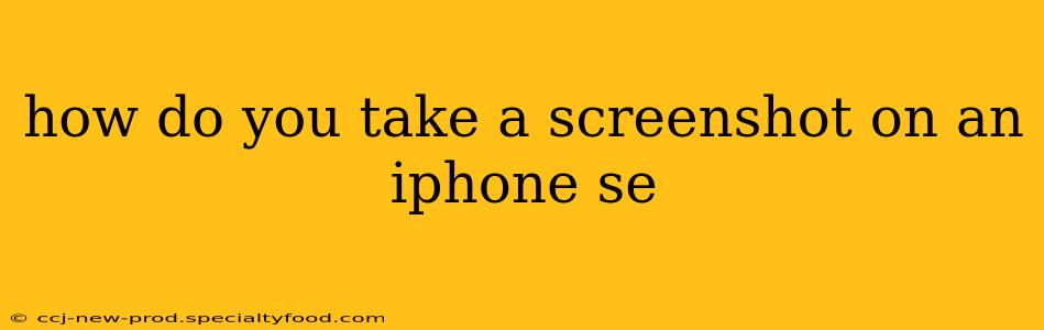 how do you take a screenshot on an iphone se