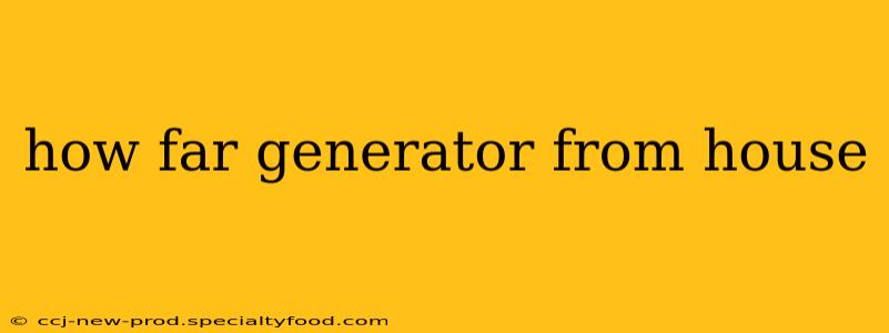 how far generator from house