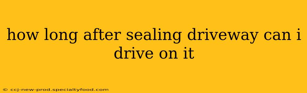 how long after sealing driveway can i drive on it
