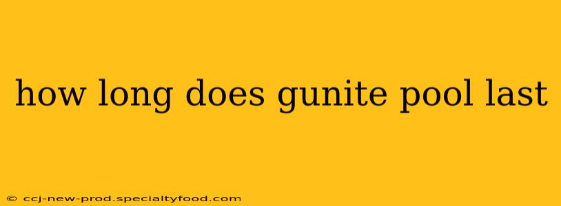 how long does gunite pool last