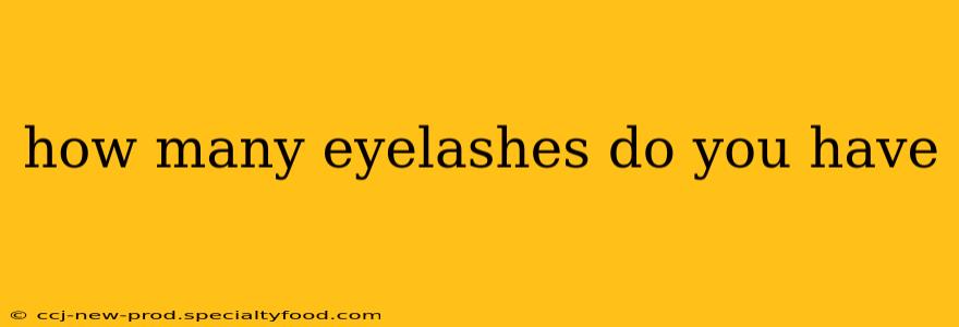 how many eyelashes do you have