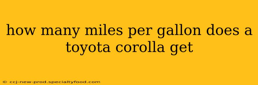 how many miles per gallon does a toyota corolla get