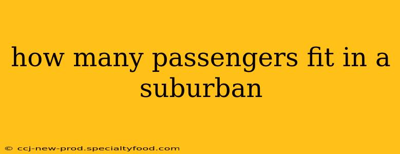 how many passengers fit in a suburban