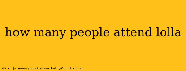 how many people attend lolla