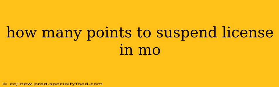 how many points to suspend license in mo