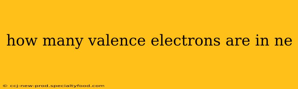 how many valence electrons are in ne
