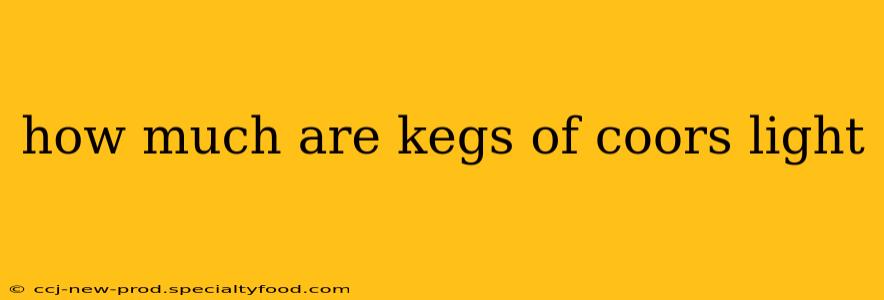 how much are kegs of coors light