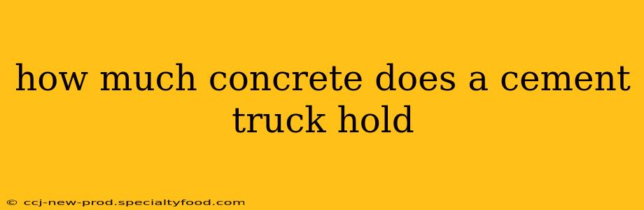 how much concrete does a cement truck hold