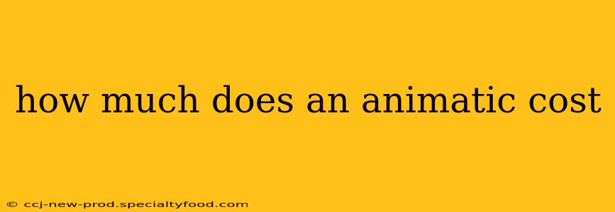 how much does an animatic cost