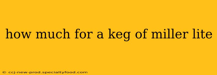 how much for a keg of miller lite