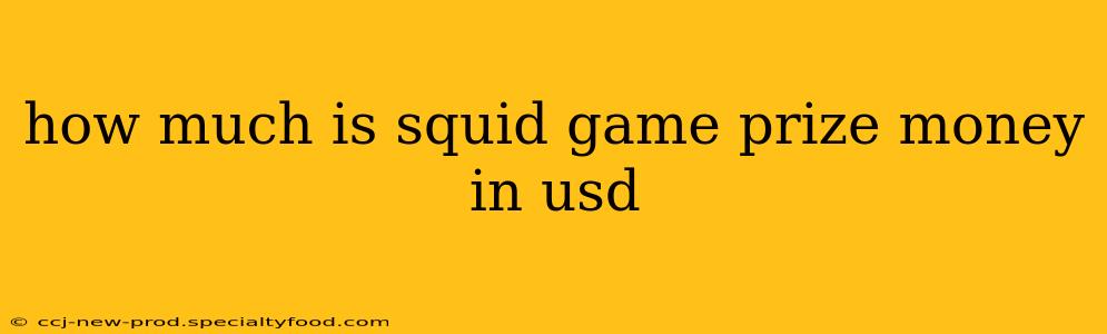 how much is squid game prize money in usd