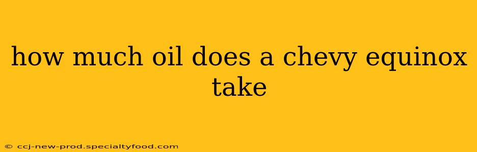 how much oil does a chevy equinox take