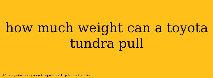 how much weight can a toyota tundra pull