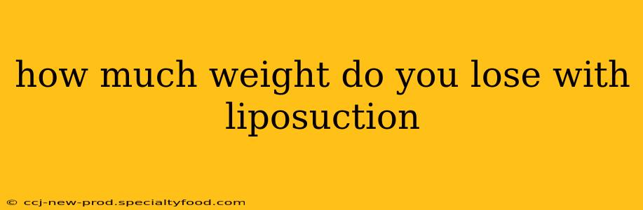 how much weight do you lose with liposuction