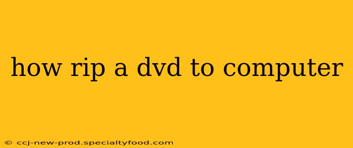 how rip a dvd to computer