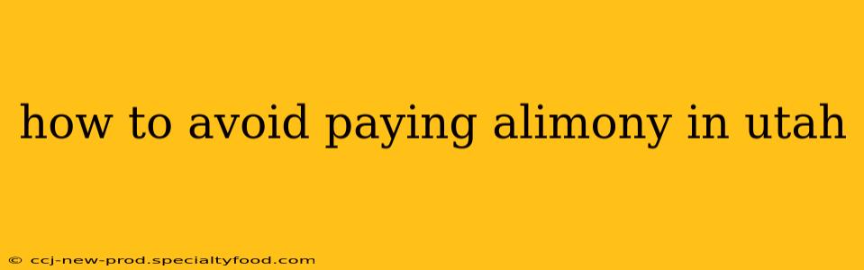 how to avoid paying alimony in utah