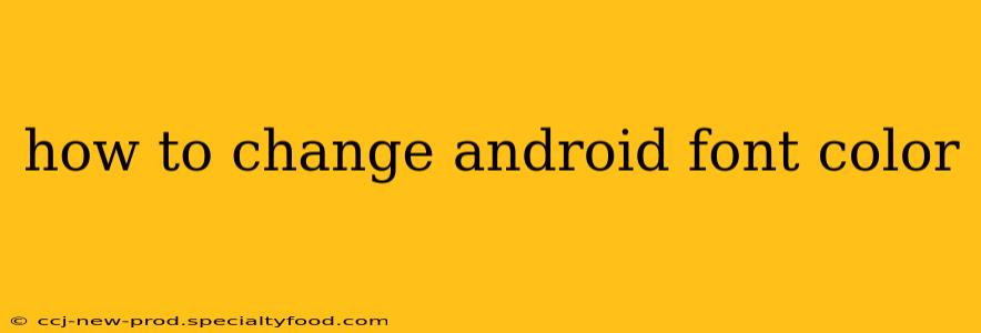 how to change android font color