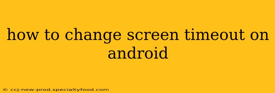 how to change screen timeout on android