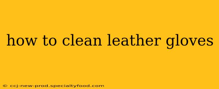 how to clean leather gloves
