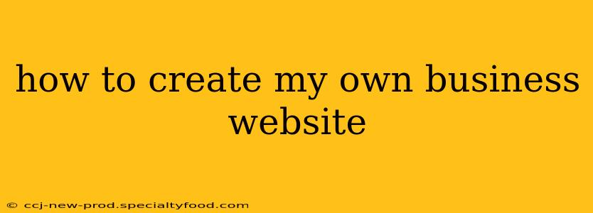 how to create my own business website
