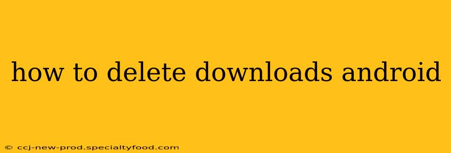 how to delete downloads android