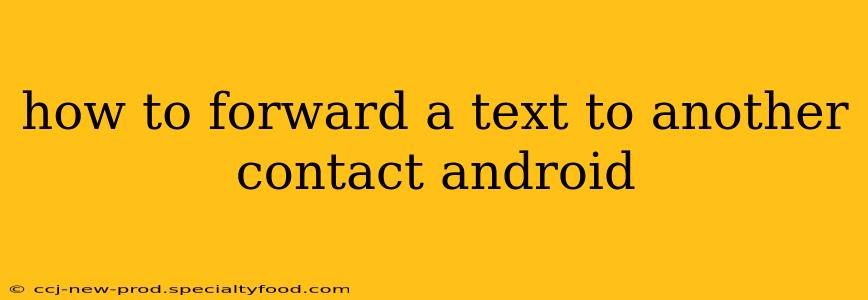 how to forward a text to another contact android