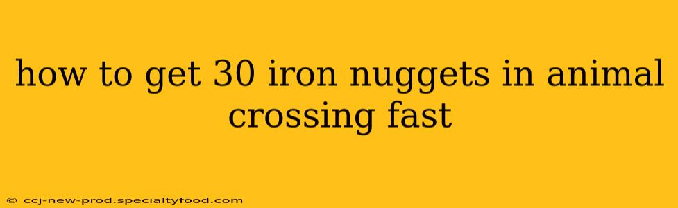 how to get 30 iron nuggets in animal crossing fast