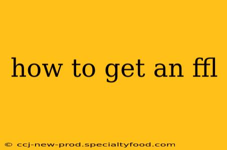 how to get an ffl
