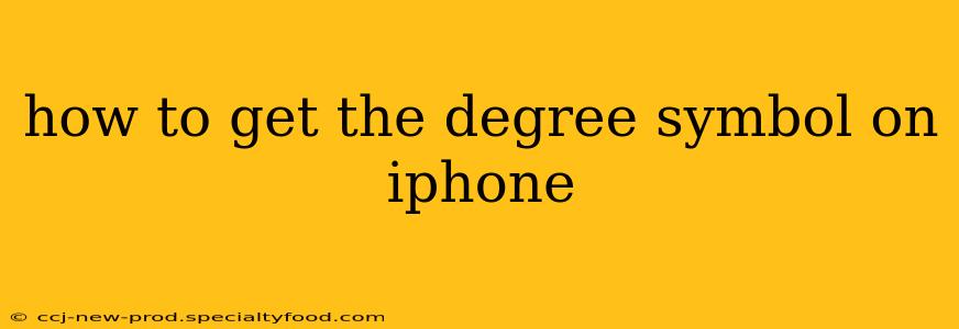 how to get the degree symbol on iphone