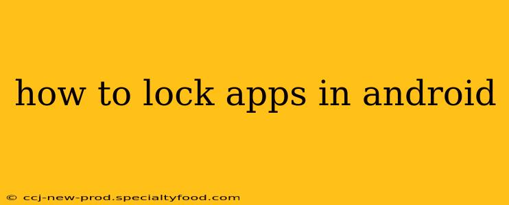 how to lock apps in android