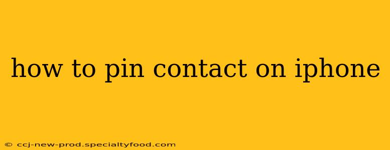 how to pin contact on iphone