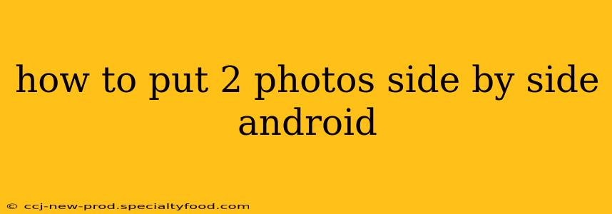 how to put 2 photos side by side android