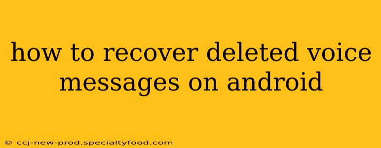 how to recover deleted voice messages on android