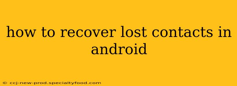 how to recover lost contacts in android
