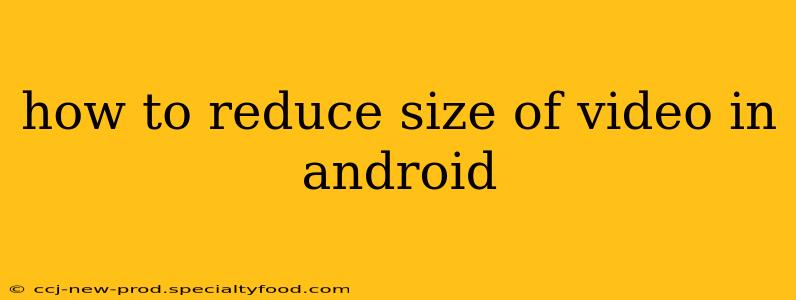 how to reduce size of video in android