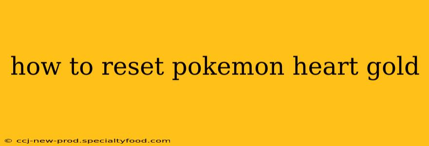 how to reset pokemon heart gold