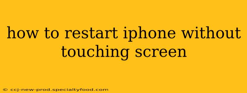how to restart iphone without touching screen