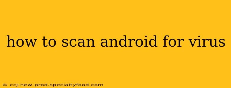how to scan android for virus