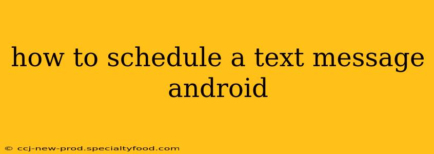 how to schedule a text message android