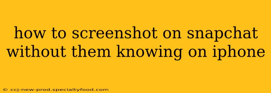 how to screenshot on snapchat without them knowing on iphone