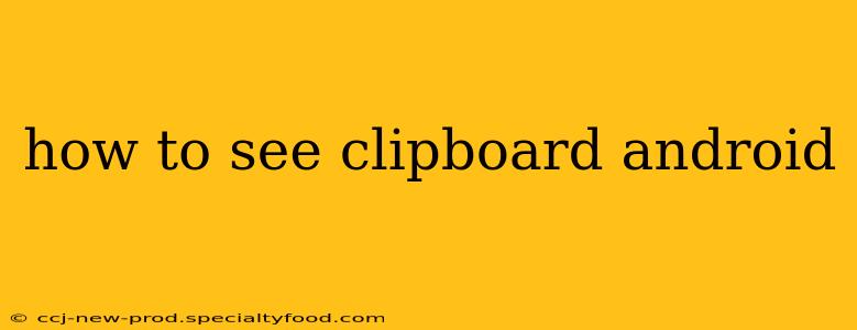 how to see clipboard android