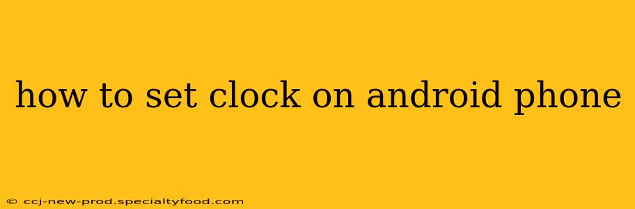 how to set clock on android phone